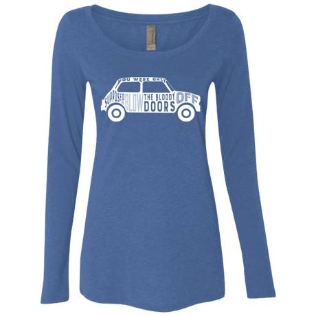 T-Shirts Vintage Royal / Small You Were Only Supposed To Blow The Bloody Doors Off Women's Triblend Long Sleeve Shirt