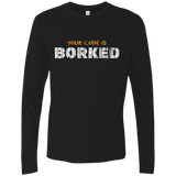 T-Shirts Black / Small Your Code Is Borked Men's Premium Long Sleeve