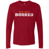 T-Shirts Cardinal / Small Your Code Is Borked Men's Premium Long Sleeve