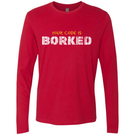 T-Shirts Red / Small Your Code Is Borked Men's Premium Long Sleeve