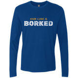 T-Shirts Royal / Small Your Code Is Borked Men's Premium Long Sleeve