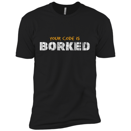 T-Shirts Black / X-Small Your Code Is Borked Men's Premium T-Shirt