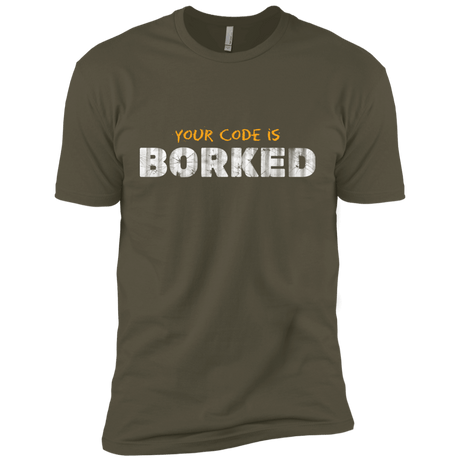 T-Shirts Military Green / X-Small Your Code Is Borked Men's Premium T-Shirt