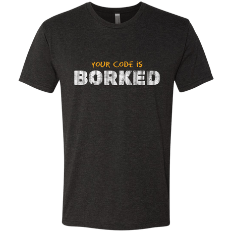 T-Shirts Vintage Black / Small Your Code Is Borked Men's Triblend T-Shirt