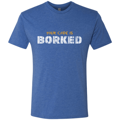 T-Shirts Vintage Royal / Small Your Code Is Borked Men's Triblend T-Shirt