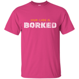T-Shirts Heliconia / Small Your Code Is Borked T-Shirt