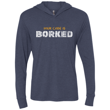 T-Shirts Vintage Navy / X-Small Your Code Is Borked Triblend Long Sleeve Hoodie Tee