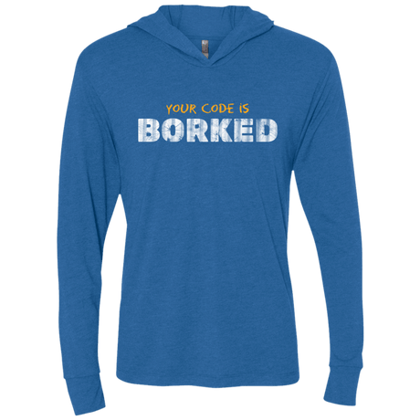 T-Shirts Vintage Royal / X-Small Your Code Is Borked Triblend Long Sleeve Hoodie Tee