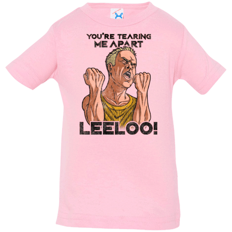 T-Shirts Pink / 6 Months Youre Tearing Me Apart Leeloo Infant Premium T-Shirt
