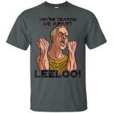 T-Shirts Dark Heather / Small Youre Tearing Me Apart Leeloo T-Shirt