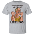 T-Shirts Sport Grey / Small Youre Tearing Me Apart Leeloo T-Shirt