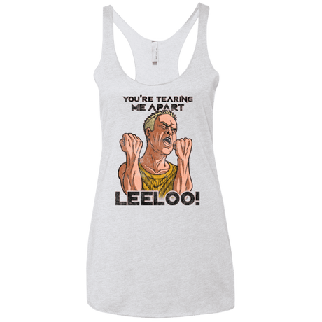 T-Shirts Heather White / X-Small Youre Tearing Me Apart Leeloo Women's Triblend Racerback Tank